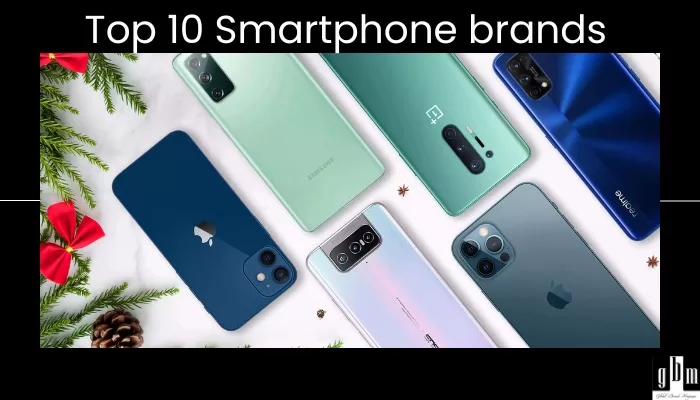 Top 10 Mobile Brands in the World 2023 - Global Brands Magazine