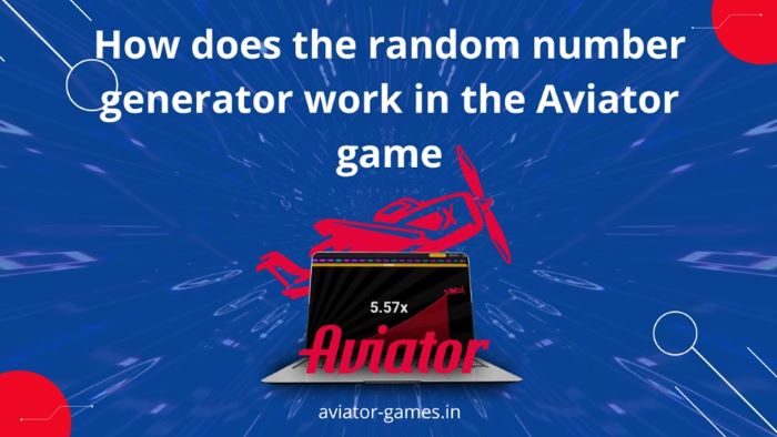 Random Number Generator Work In The Aviator Game